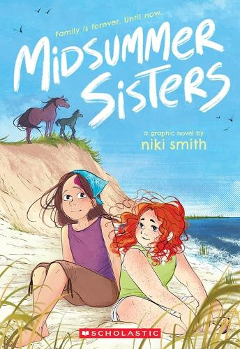 Midsummer Sisters (a Graphic Novel) Niki Smith 9781546128953