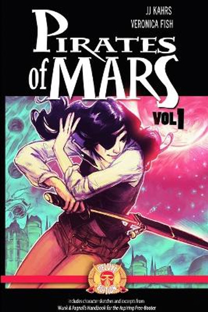 Pirates of Mars Volume 1 Jj Kahrs 9781450777513