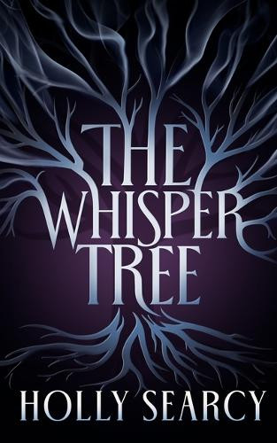 The Whisper Tree Holly Searcy 9798228466050