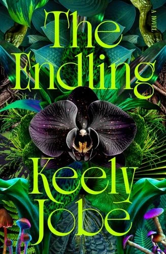 The Endling Keely Jobe 9781964992334