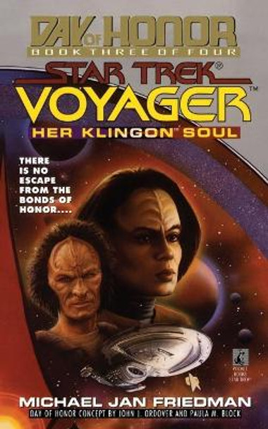 Her Klingon Soul: Star Trek Voyager: Day of Honor #3 Michael Jan Friedman 9781451641707