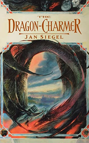 The Dragon-Charmer Jan Siegel 9780007304967