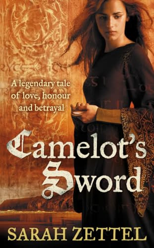 Camelot's Sword Sarah Zettel 9780007158720