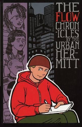 The Flow Chronicles: Flow Chronicles Urban Hermit 9780972696708