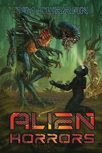 Alien Horrors Tim Curran 9781957121130