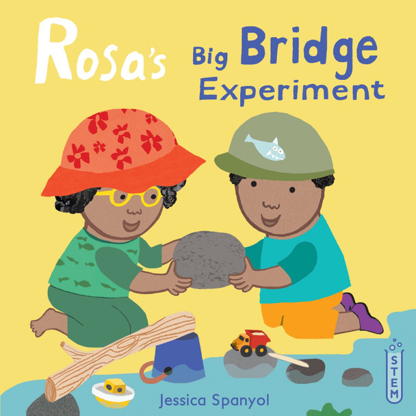 Rosa's Big Bridge Experiment Jessica Spanyol 9781786285577