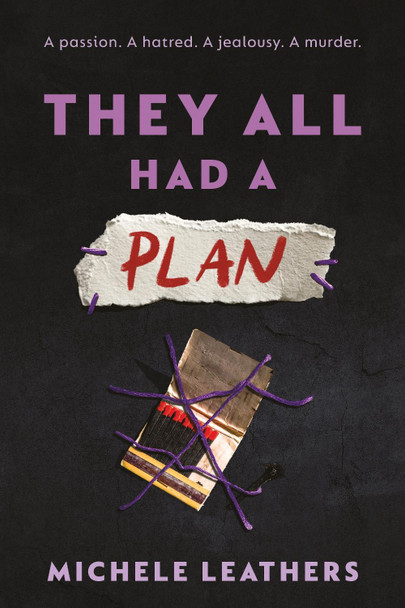They All Had a Plan: The Fifth in a Riveting Young Adult Thriller Series (They All Had a Reason Book 5) Michele Leathers 9781464274145