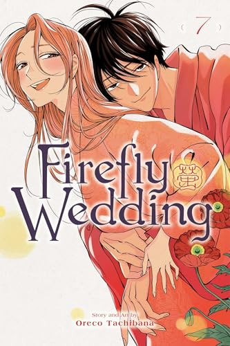 Firefly Wedding, Vol. 7: Volume 7 Oreco Tachibana 9781974761449
