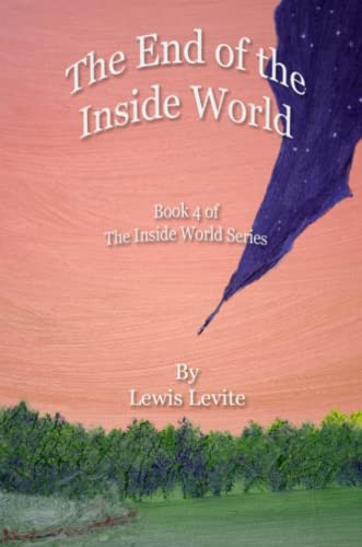 The End Of The Inside World Lewis Levite 9781105571299