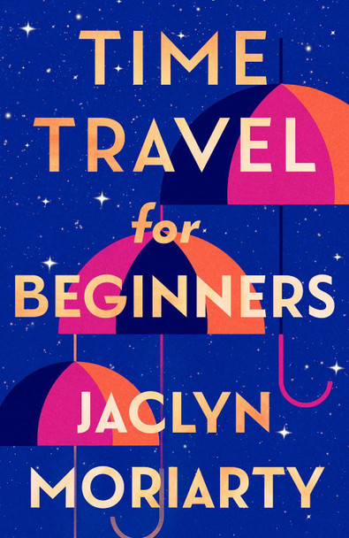 Time Travel for Beginners Jaclyn Moriarty 9780008725402