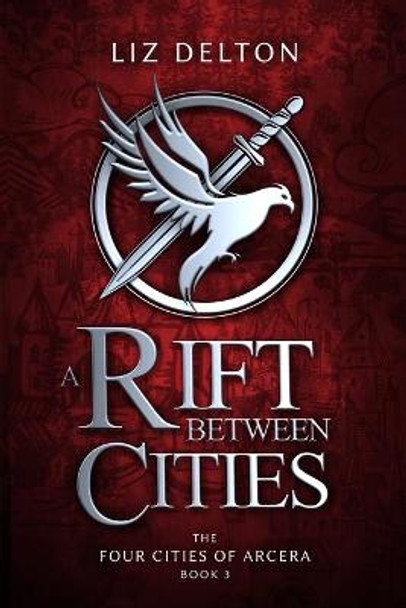 A Rift Between Cities Liz Delton 9781537498201