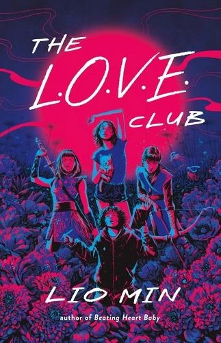 The L.O.V.E. Club Lio Min 9781250359841