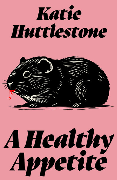 A Healthy Appetite Katie Huttlestone 9781917792264