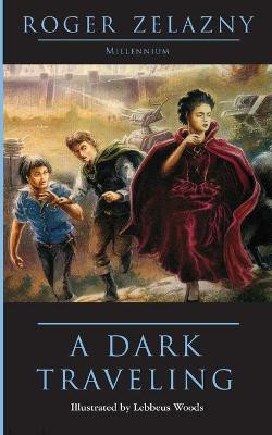 A Dark Traveling Roger Zelazny 9781596870024