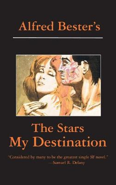 The Stars My Destination Alfred Bester 9781596874435