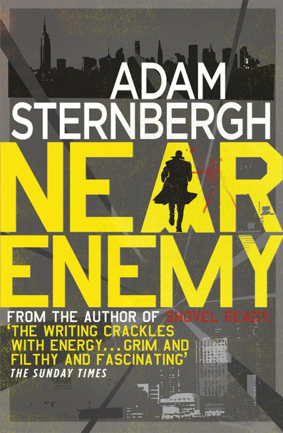 Near Enemy Adam Sternbergh 9781472216199