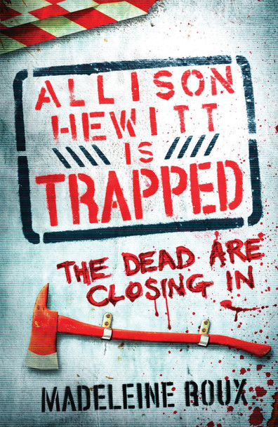 Allison Hewitt is Trapped Madeleine Roux 9780755379132
