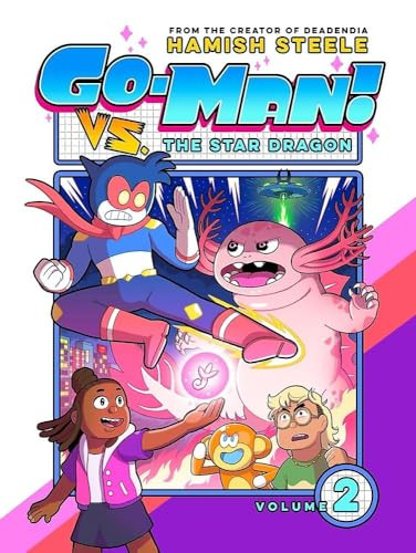 Go-Man vs. the Star Dragon Hamish Steele 9781454955078