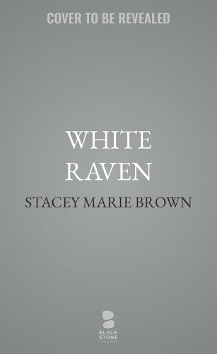 White Raven Stacey Marie Brown 9798228474635