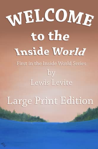 Welcome to Inside World - Large Print Lewis Levite 9780557234806