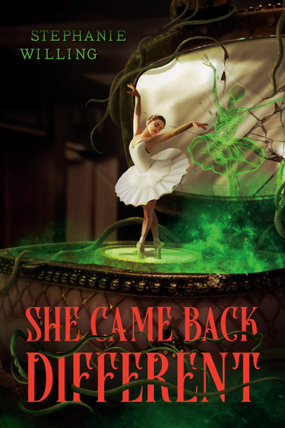 She Came Back Different Stephanie Willing 9780593465608