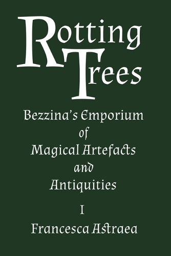 Rotting Trees Francesca Astraea 9781838204662