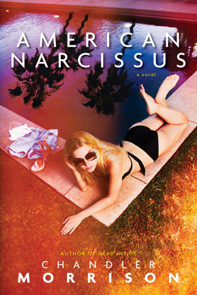 American Narcissus Chandler Morrison 9781639511402