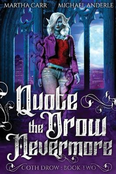 Quote The Drow Nevermore by Michael Anderle
