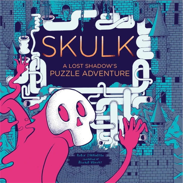 Skulk: A Lost Shadow's Puzzle Adventure Robin Etherington 9781786275943