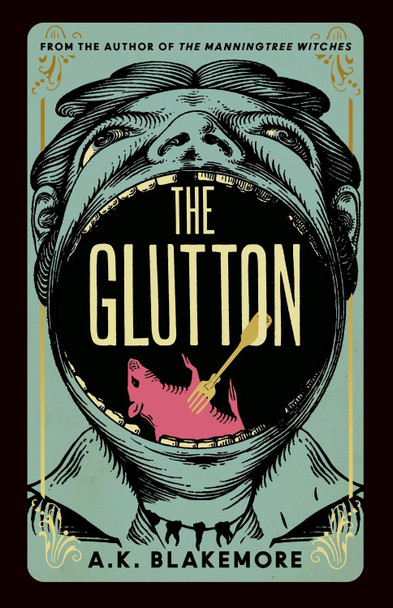 The Glutton A. K. Blakemore 9781783789191