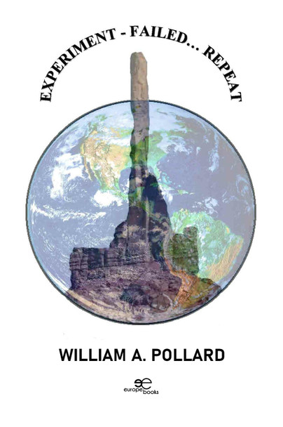 EXPERIMENT - FAILED... REPEAT: 2025 William A. Pollard 9791256972111