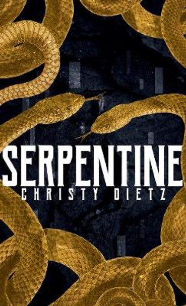 Serpentine Christy Dietz 9781649602404