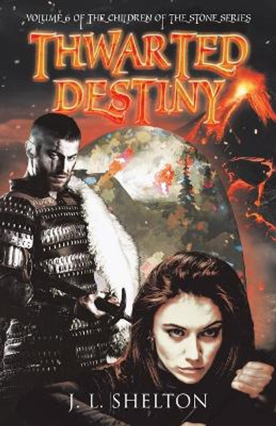 Thwarted Destiny by J L Shelton