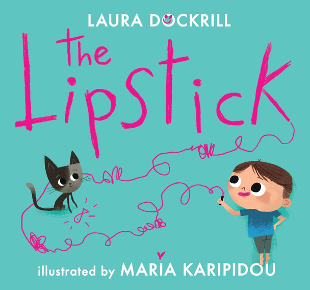 The Lipstick Laura Dockrill 9781406389555