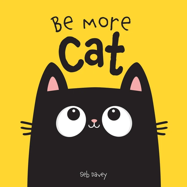 Be More Cat Seb Davey 9781454711971