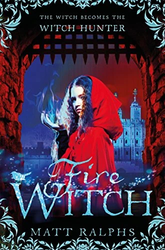 Fire Witch Matt Ralphs (Author) 9781447283577