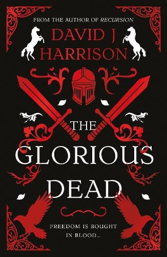 The Glorious Dead David J Harrison 9781835744864