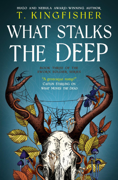What Stalks the Deep T. Kingfisher 9781803369730