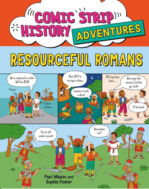 Comic Strip History Adventures: Resourceful Romans Paul Mason 9781526332073