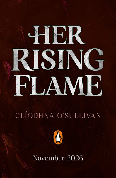 Her Rising Flame Clíodhna O'Sullivan 9780241714836