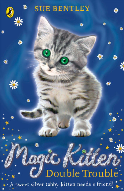 Magic Kitten: Double Trouble Sue Bentley 9780141367798 [USED COPY]