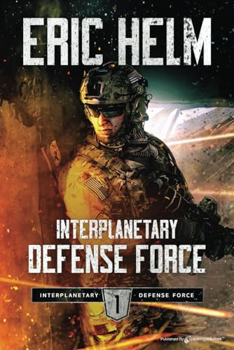 Interplanetary Defense Force Eric Helm 9798890221476