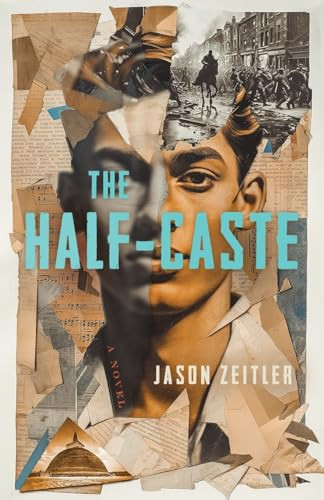 The Half-Caste Jason Zeitler 9798989269228