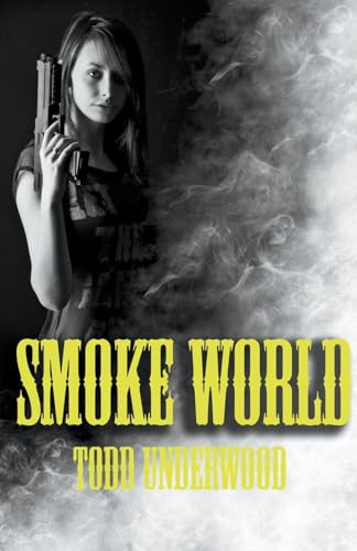 Smoke World Todd Underworld 9798224868483