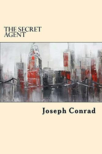 The Secret Agent Joseph Conrad 9781546583806