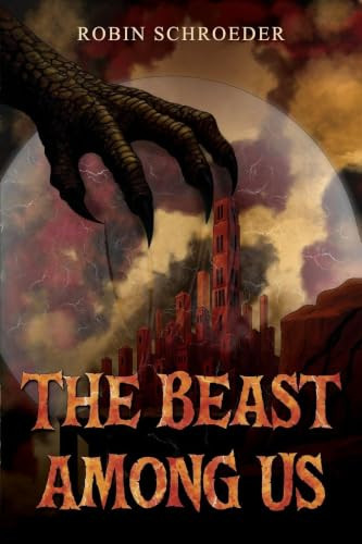 The Beast Among Us Robin Schroeder 9781836719885