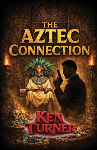 The Aztec Connection Ken Turner 9781919295336