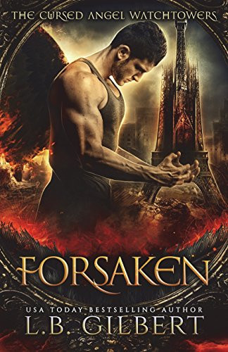 Forsaken: (cursed Angel Collection) L B Gilbert 9781942336242