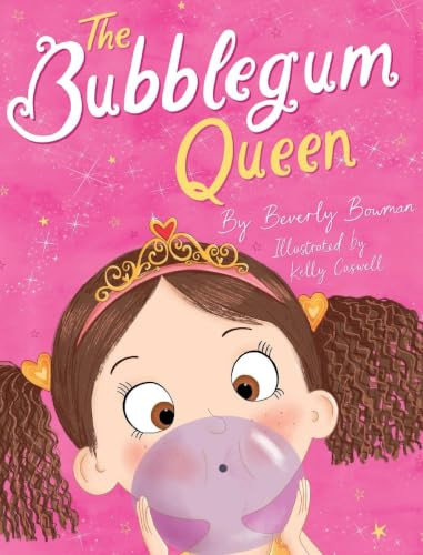 The Bubblegum Queen Beverly Bowman 9781963569469