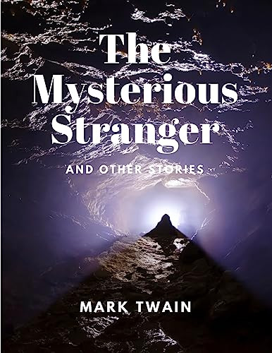 The Mysterious Stranger and Other Stories Mark Twain 9781805478089